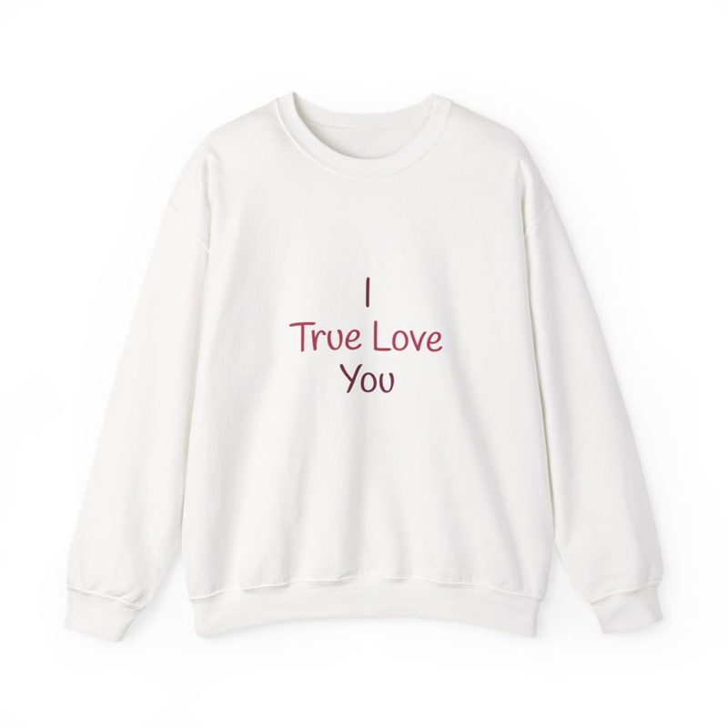 Still True Crewneck from I True Love You
